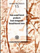 Non-Wood Forest Products from Temperate Broad-Leaved Trees