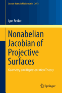 Nonabelian Jacobian of Projective Surfaces: Geometry and Representation Theory