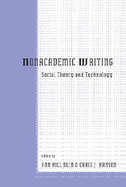 Nonacademic Writing: Social Theory and Technology