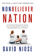 Nonbeliever Nation: The Rise of Secular Americans