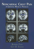 Noncardiac Chest Pain (Nccp): A Growing Medical Problem