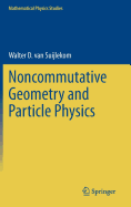 Noncommutative Geometry and Particle Physics - van Suijlekom, Walter D.