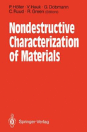Nondestructive Characterization of Materials: Proceedings of the 3rd International Symposium Saarbrucken, Frg, October 3 6, 1988