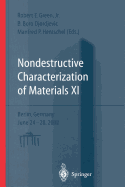 Nondestructive Characterization of Materials XI: Proceedings of the 11th International Symposium Berlin, Germany, June 24-28, 2002