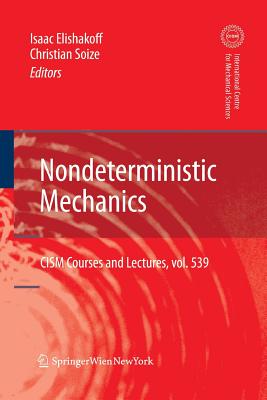 Nondeterministic Mechanics - Elishakoff, Isaac (Editor), and Soize, Christian (Editor)