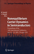 Nonequilibrium Carrier Dynamics in Semiconductors: Proceedings of the 14th International Conference, July 25-29, 2005, Chicago, USA