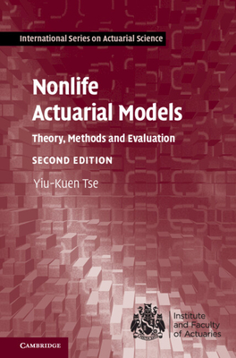 Nonlife Actuarial Models: Theory, Methods and Evaluation - Tse, Yiu-Kuen
