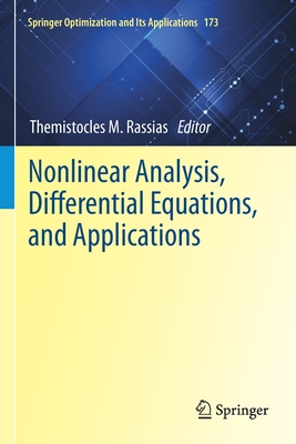 Nonlinear Analysis, Differential Equations, and Applications - Rassias, Themistocles M. (Editor)