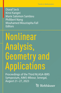 Nonlinear Analysis, Geometry and Applications: Proceedings of the Third NLAGA-BIRS Symposium, AIMS-Mbour, Senegal, August 21-27, 2023