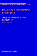 Nonlinear Difference Equations: Theory with Applications to Social Science Models