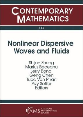 Nonlinear Dispersive Waves and Fluids - Zheng, Shijun (Editor), and Beceanu, Marius (Editor), and Bona, Jerry (Editor)