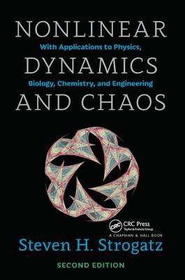 Nonlinear Dynamics and Chaos with Student Solutions Manual: With Applications to Physics, Biology, Chemistry, and Engineering, Second Edition - Strogatz, Steven H.