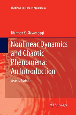 Nonlinear Dynamics and Chaotic Phenomena: An Introduction - Shivamoggi, Bhimsen K
