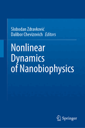 Nonlinear Dynamics of Nanobiophysics