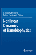 Nonlinear Dynamics of Nanobiophysics