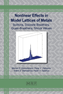 Nonlinear Effects in Model Lattices of Metals: Solitons, Discrete Breathers, Quasi-Breathers, Shock Waves