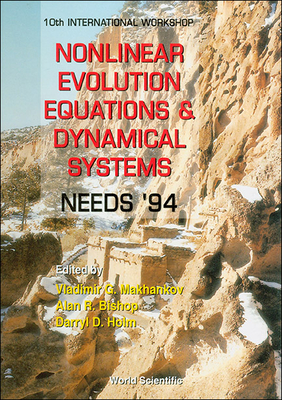 Nonlinear Evolution Equations and Dynamical Systems Needs '94 - Makhankov, Vladimir G (Editor), and Bishop, A R (Editor), and Holm, Darryl D (Editor)