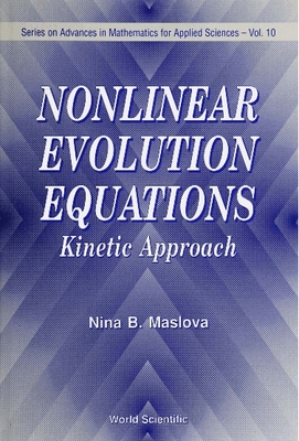 Nonlinear Evolution Equations: Kinetic Approach - Maslova, Niva B