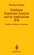 Nonlinear Functional Analysis and Its Applications: II/B: Nonlinear Monotone Operators