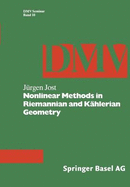 Nonlinear Methods in Riemannian and Kahlerian Geometry - Jost, J