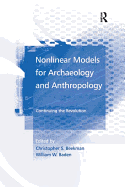 Nonlinear Models for Archaeology and Anthropology: Continuing the Revolution