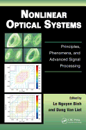 Nonlinear Optical Systems: Principles, Phenomena, and Advanced Signal Processing