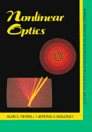 Nonlinear Optics - Moloney, Jerome V, and Newell, Alan C