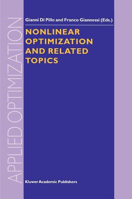 Nonlinear Optimization and Related Topics - Pillo, Gianni (Editor), and Giannessi, F. (Editor)