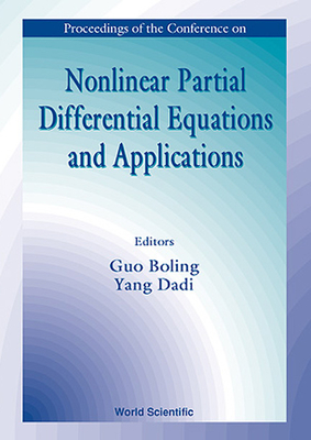 Nonlinear Partial Differential Equations and Applications: Proceedings of the Conference - Guo, Boling (Editor), and Yang, Dadi (Editor)