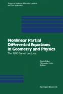 Nonlinear Partial Differential Equations in Geometry and Physics: The 1995 Barrett Lectures