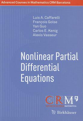 Nonlinear Partial Differential Equations - Caffarelli, Luis A, and Golse, Franois, and Guo, Yan, Pro