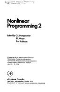 Nonlinear Programming, 2: Proceedings of the Special Interest Group on Mathematical Programming Symposium, Conducted by the Computer Sciences Department at the University of Wisconsin--Madison, April 15-17, 1974 - Mangasarian, Olvi L