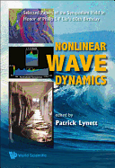 Nonlinear Wave Dynamics: Selected Papers of the Symposium Held in Honor of Philip L-F Liu's 60th Birthday