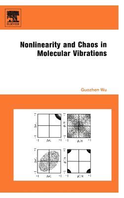 Nonlinearity and Chaos in Molecular Vibrations - Wu, Guozhen