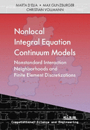 Nonlocal Integral Equation Continuum Models: Nonstandard Symmetric Interaction Neighborhoods and Finite Element Discretizations