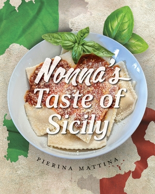 Nonna's Taste Of Sicily - Mattina, Pierina