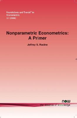 Nonparametric Econometrics: A Primer - Racine, Jeffrey S