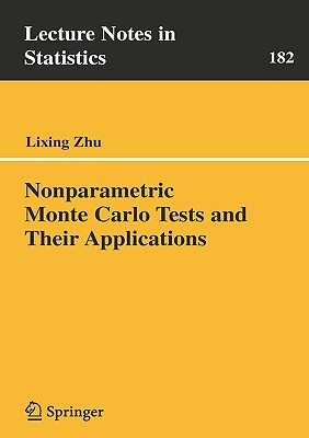 Nonparametric Monte Carlo Tests and Their Applications - Zhu, Li-Xing