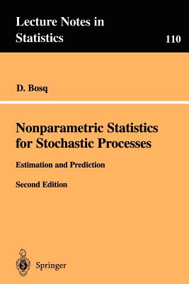 Nonparametric Statistics for Stochastic Processes: Estimation and Prediction - Bosq, D