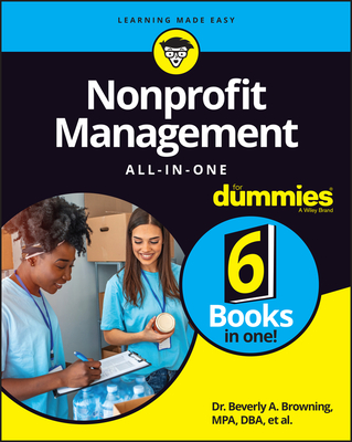 Nonprofit Management All-In-One for Dummies - Browning, Beverly A, and Farris, Sharon, and Loughran, Maire