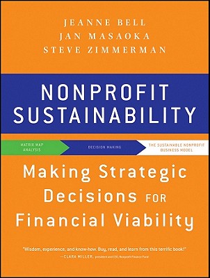 Nonprofit Sustainability - Bell, Jeanne, and Masaoka, Jan, and Zimmerman, Steve