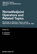 Nonselfadjoint Operators and Related Topics Workshop on Operator Theory and Its Applications