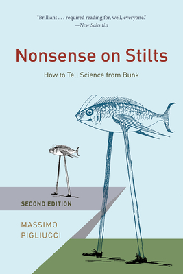 Nonsense on Stilts - Pigliucci, Massimo