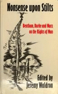 Nonsense Upon Stilts': Bentham, Burke, and Marx on the Rights of Man - Waldron, Jeremy