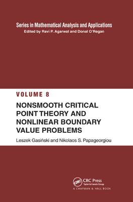 Nonsmooth Critical Point Theory and Nonlinear Boundary Value Problems - Gasinski, Leszek, and Papageorgiou, Nikolaos S.