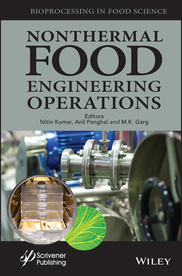 Nonthermal Food Engineering Operations - Kumar, Nitin (Editor), and Panghal, Anil (Editor), and Garg, M K (Editor)