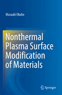 Nonthermal Plasma Surface Modification of Materials