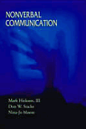 Nonverbal Communication: Studies and Applications - Hickson, Mark, III, and Stacks, Don W, PhD