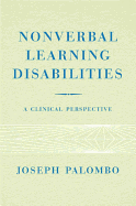 Nonverbal Learning Disabilities: A Clinical Perspective
