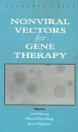 Nonviral Vectors for Gene Therapy - Huang, Leaf (Editor), and Hung, Mien-Chie (Editor), and Wagner, Ernst, Dr. (Editor)